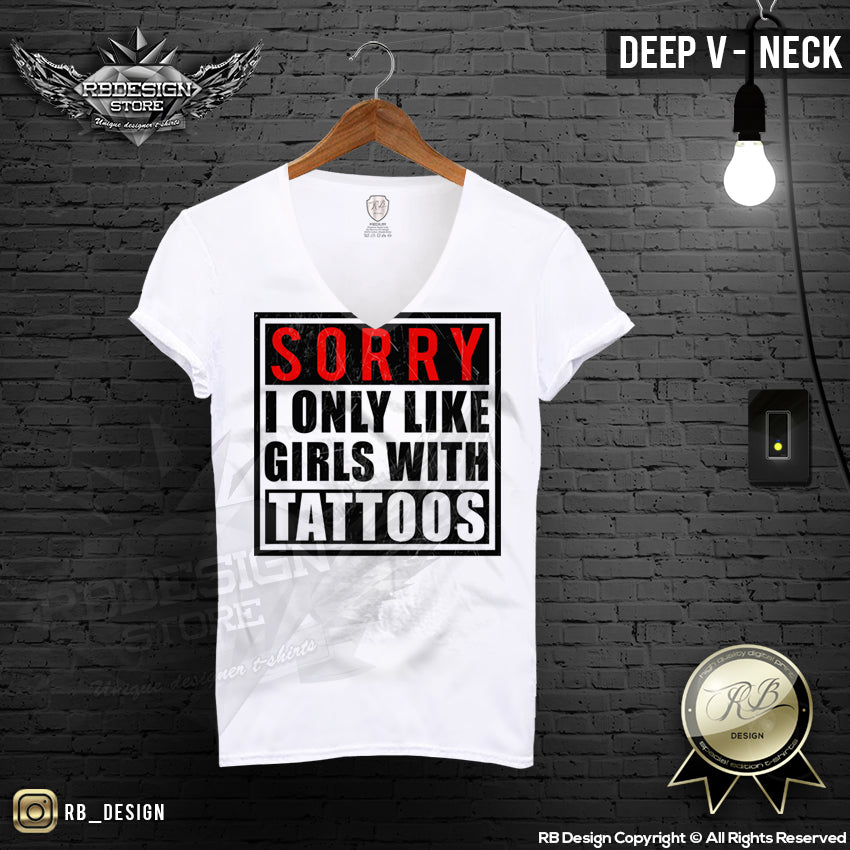 Funny Saying Top T-shirt like Design Store MD183 Sorry only I Girls Tattoos – With RB